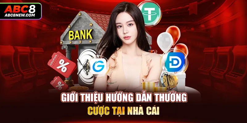 Giới thiệu hướng dẫn thưởng cược tại nhà cái