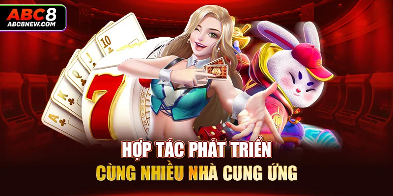 Hợp tác phát triển cùng nhiều nhà cung ứng