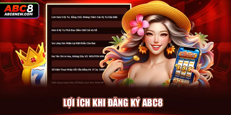 Lợi ích khi đăng ký ABC8