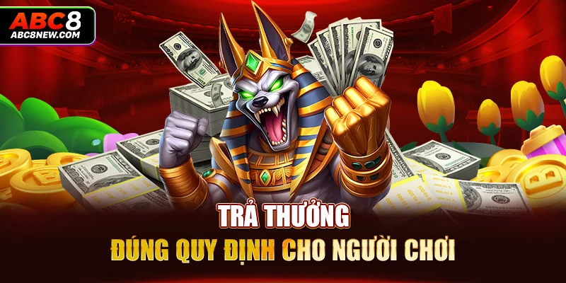 Trả thưởng đúng quy định cho người chơi